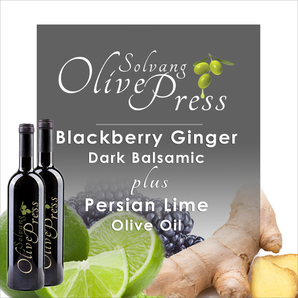 Blackberry Ginger Balsamic Vinegar and Persian Lime Olive Oil
