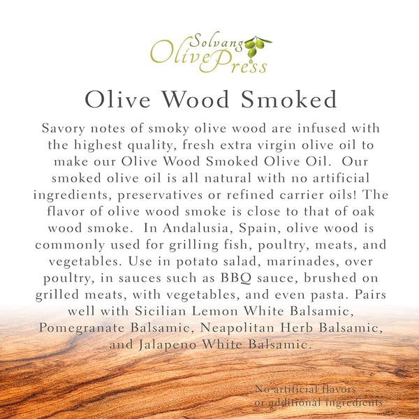 Olive Wood Smoked Infused Olive Oil Solvang Olive Press
