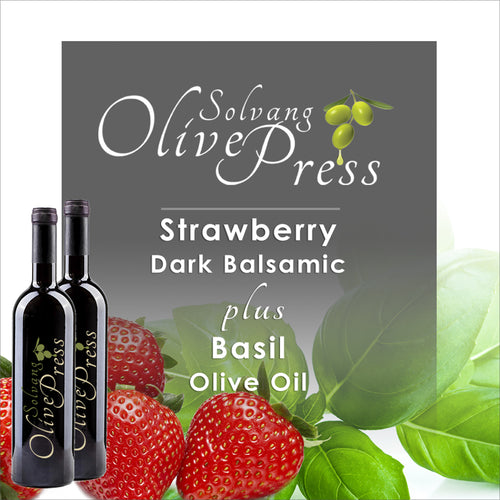 Strawberry Balsamic Vinegar and Basil Olive Oil